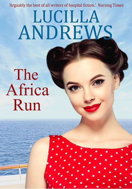 The Africa Run by Lucilla Andrews