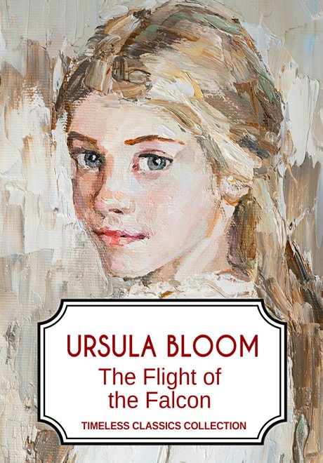 The Flight of the Falcon by Ursula Bloom