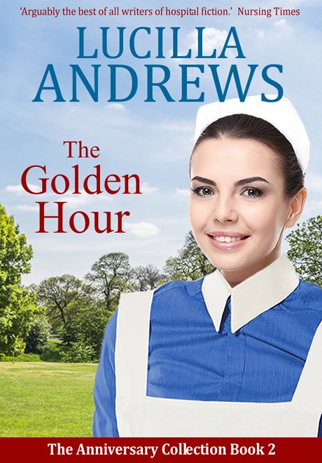 The Golden Hour by Lucilla Andrews