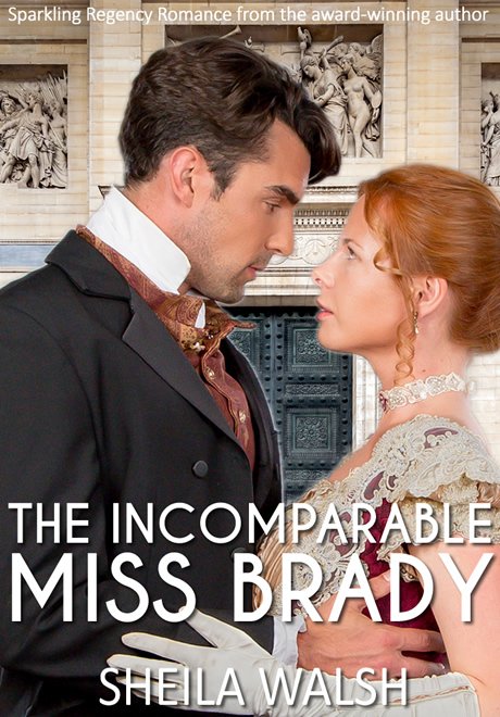 The Incomparable Miss Brady by Sheila Walsh