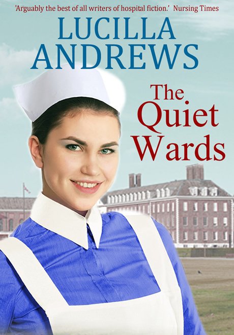 The Quiet Wards by Lucilla Andrews